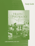 Study Guide for Brannon/Feist's Health Psychology: An Introduction to  Behavior and Health, 7th