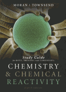 Study Guide for Chemistry and Chemical Reactivity - Townsend, John, and Moran, Michael