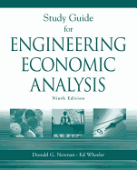 Study Guide for Engineering Economic Analysis, Ninth Edition - Wheeler, Ed, and Newman, Donald G