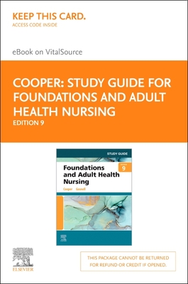 Study Guide for Foundations and Adult Health Nursing - Elsevier eBook on Vitalsource (Retail Access Card) - Cooper, Kim, RN, Msn, and Gosnell, Kelly, RN, Msn