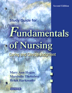 Study Guide for Fundamentals of Nursing: Caring and Clinical Judgment