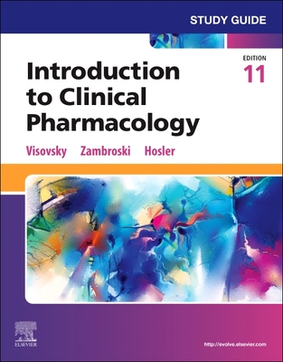 Study Guide for Introduction to Clinical Pharmacology - Visovsky, Constance G, PhD, RN, Faan