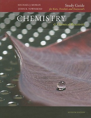 Study Guide for Kotz, Treichel, and Townsend's Chemistry & Chemical Reactivity - Kotz, John C, and Treichel, Paul M, and Townsend, John, Dr.