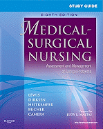 Study Guide for Medical-surgical Nursing: Assessment and Management of Clinical Problems