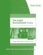 Study Guide for Miller/Cross' the Legal Environment Today: Business in Its Ethical, Regulatory, E-Commerce, and Global Setting, 7th - Miller, Roger LeRoy, and Cross, Frank B