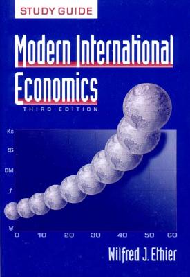 Study Guide: for Modern International Economics - Ethier, Wilfred