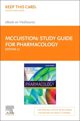 Study Guide for Pharmacology Elsevier eBook on Vitalsource (Retail Access Card): A Patient-Centered Nursing Process Approach - Yeager, Jennifer J, PhD, RN, and McCuistion, Linda E, PhD, Msn, and Vuljoin Dimaggio, Kathleen, Msn, RN