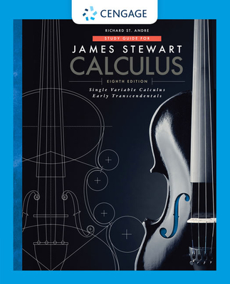 Study Guide for Stewart's Single Variable Calculus: Early Transcendentals, 8th - Stewart, James, and St Andre, Richard