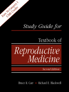 Study Guide for Textbook of Reproductive Medicine - Carr, Bruce R, and Blackwell, Richard E, Dr.