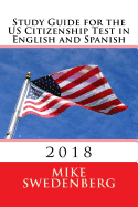 Study Guide for the US Citizenship Test in English and Spanish: 2018