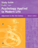 Study Guide for Weiten and Lloyd's Psychology Applied to Modern Life: Adjustment in the 21st Century