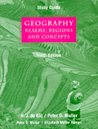 Study guide : Geography : realms, regions, and concepts, tenth edition [by] H.J. de Blij, Peter O. Muller - Muller, Peter O., and Hames, Elizabeth Muller