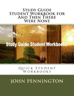 Study Guide Student Workbook for and Then There Were None: Quick Student Workbooks