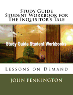 Study Guide Student Workbook for The Inquisitor's Tale: Lessons on Demand