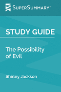 Study Guide: The Possibility of Evil by Shirley Jackson (SuperSummary)