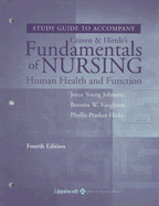 Study Guide to Accompany Craven & Hirnle's Fundamentals of Nursing: Human Health & Function - Johnson, Joyce Young, RN, MN, PhD, CCRN, and Vaughans, Bennita W, and Hicks, Phyllis Prather