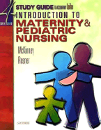 Study Guide to Accompany Introduction to Maternity & Pediatric Nursing - Leifer, Gloria, Ma, RN, CNE, and McKinney, Emily Slone, Msn, RN, and Rosner, Christine M, RN, PhD