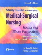 Study Guide to Accompany Medical Surgical Nursing: Health and Illness Perspectives