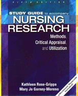 Study Guide to Accompany Nursing Research: Methods, Critical Appraisal, and Utilization