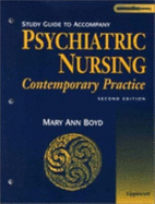 Study Guide to Accompany Psychiatric Nursing: Contemporary Practice