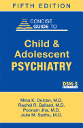 Study Guide to Child and Adolescent Psychiatry: A Companion to Dulcan's Textbook of Child and Adolescent Psychiatry, Second Edition