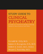 Study Guide to Clinical Psychiatry: A Companion to the American Psychiatric Publishing Textbook of Clinical Psychiatry