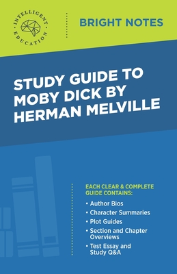 Study Guide to Moby Dick by Herman Melville - Intelligent Education (Creator)