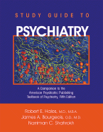 Study Guide to Psychiatry: A Companion to the American Psychiatric Publishing Textbook of Psychiatry
