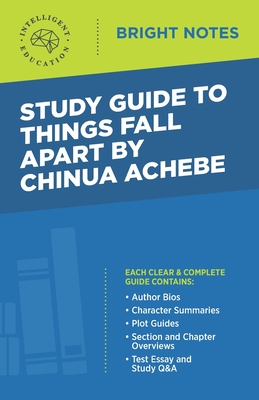 Study Guide to Things Fall Apart by Chinua Achebe - Intelligent Education (Creator)