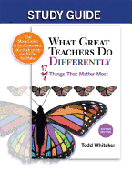 Study Guide: What Great Teachers Do Differently: 17 Things That Matter Most - Whitaker, Todd
