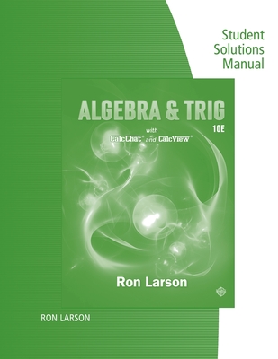 Study Guide with Student Solutions Manual for Larson's Algebra & Trigonometry, 10th - Larson, Ron, Professor