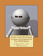 Study Guide Workbook Lessons on Demand for the Wild Robot: Lessons on Demand