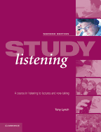 Study Listening: A Course in Listening to Lectures and Note Taking