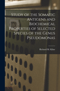 Study of the Somatic Antigens and Biochemical Properties of Selected Species of the Genus Pseudomonas