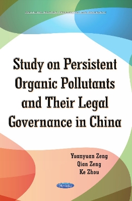 Study on Persistent Organic Pollutants & its Legal Governance in China - Zeng, Yuanyuan, and Qian, Zeng