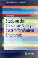 Study on the Consensus Salary System for Modern Enterprises