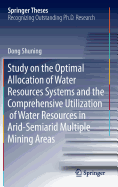 Study on the Optimal Allocation of Water Resources Systems and the Comprehensive Utilization of Water Resources in Arid-Semiarid Multiple Mining Areas