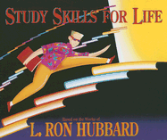 Study Skills for Life - Hubbard, L Ron