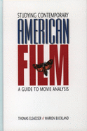 Studying Contemporary American Film: A Guide to Movie Analysis