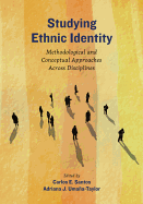 Studying Ethnic Identity: Methodological and Conceptual Approaches Across Disciplines
