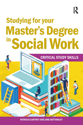 Studying for your Master's Degree in Social Work - Bottomley, Jane, and Cartney, Patricia