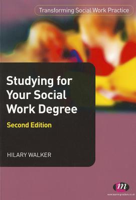 Studying for your Social Work Degree - Walker, Hilary