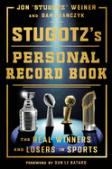 Stugotz's Personal Record Book: The Real Winners and Losers in Sports