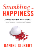 Stumbling on Happiness - Gilbert, Daniel