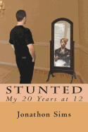 Stunted: My 20 Years at 12