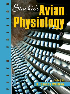 Sturkie's Avian Physiology - Whittow, G Causey (Editor)