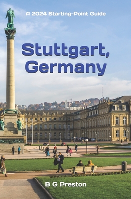 Stuttgart, Germany: Including the Baden-Wrttemberg Area - Preston, B G