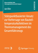 Stutzpunktbasierter Ansatz Zur Vorhersage Von Bauteiltemperaturkollektiven Im Thermomanagement Des Gesamtfahrzeugs