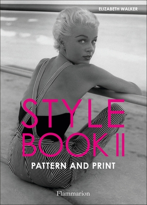 Style Book II: Pattern and Print: Pattern and Print - Walker, Elizabeth, Dr., Ph.D.