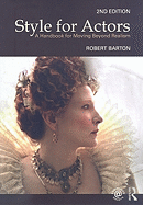 Style for Actors 2nd Edition: A Handbook for Moving Beyond Realism